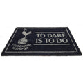 Front - Tottenham Hotspur FC - Paillasson TO DARE IS TO DO