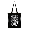 Noir - Blanc - Front - Grindstore - Tote bag WHY FIT IN WHEN YOU WERE BORN TO STAND OUT?